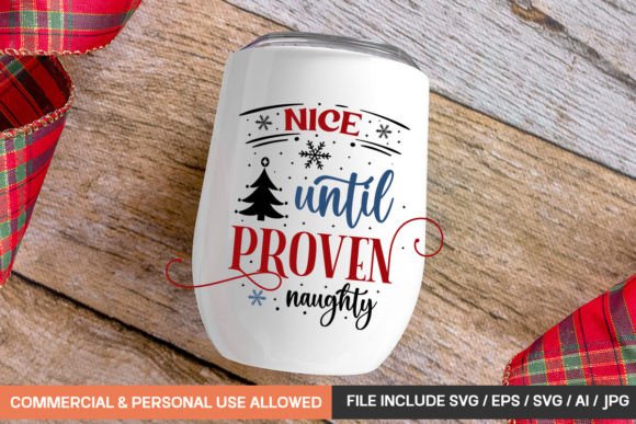 Download Nice Until Proven Naughty Mug Svg Design - Nice until proven naughty Collection
