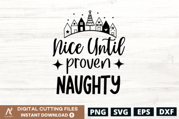 Download Nice Until Proven Naughty SVG - Nice until proven naughty Collection