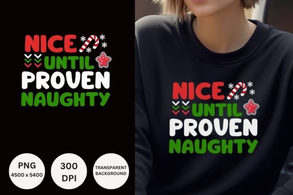 Download Nice Until Proven Naughty Christmas PNG - Nice until proven naughty Collection